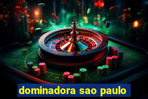 dominadora sao paulo